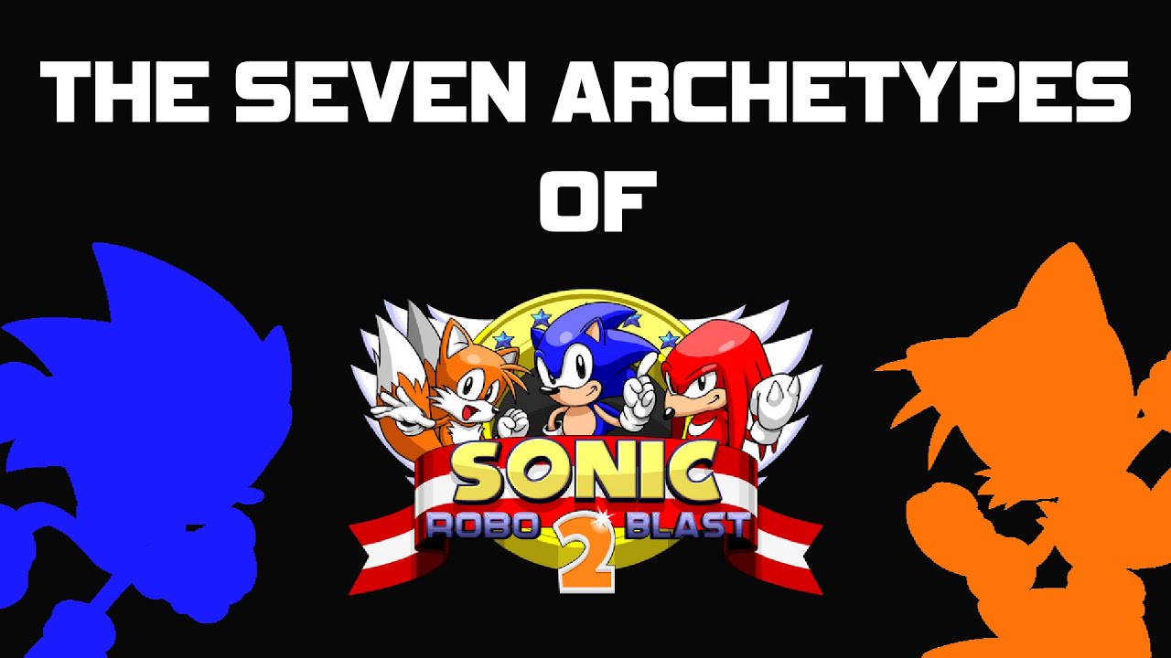 The Seven Archetypes of SRB2 | Sonic Robo Blast 2
