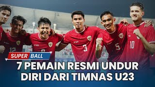 Gagal Rebut Tiket Olimpiade Paris 2024, 7 Pemain Resmi Pamit Dari Timnas U23 Indonesia