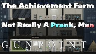 The Achievement Farm - Not Really A Prank, Man (Gunpoint)