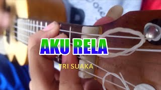 Jika dia bisa membuat mu bahagia (aku rela) tri suaka cover ukulele