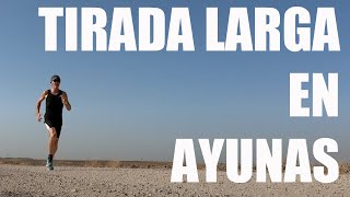 Tirada Larga en Ayunas