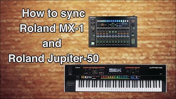 How to sync Roland Jupiter-50 to Roland MX-1