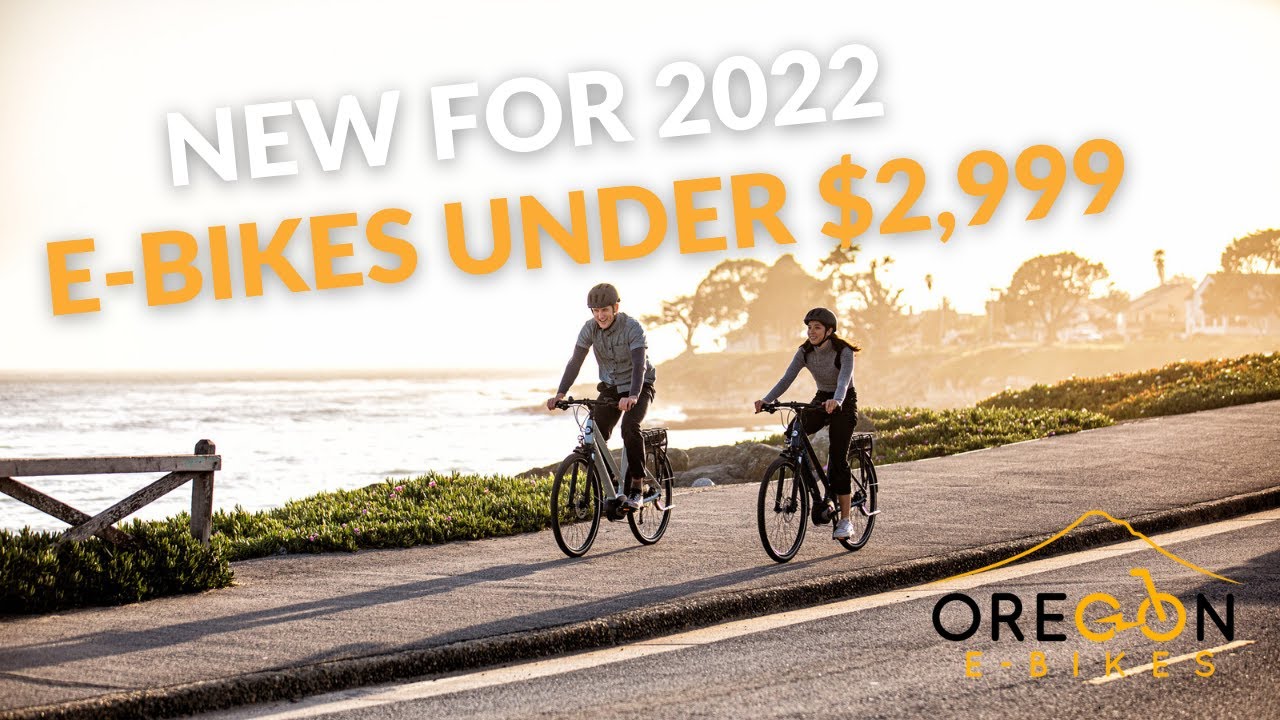 New for 2022! The Hottest E-Bikes Under $2,999