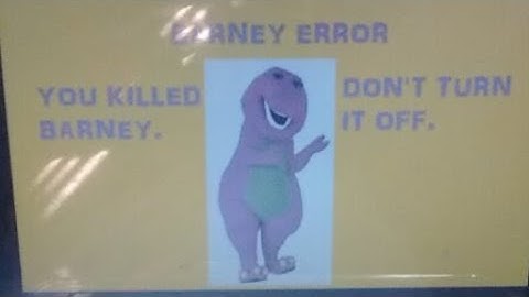 Barney Error 11 on a Real Windows Vista
