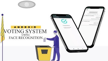 Android Voting System using Face Authentication | Android Image Processing Projects