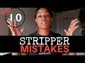 STRIPPER FACTS : TOP 10 STRIPPER MISTAKES!