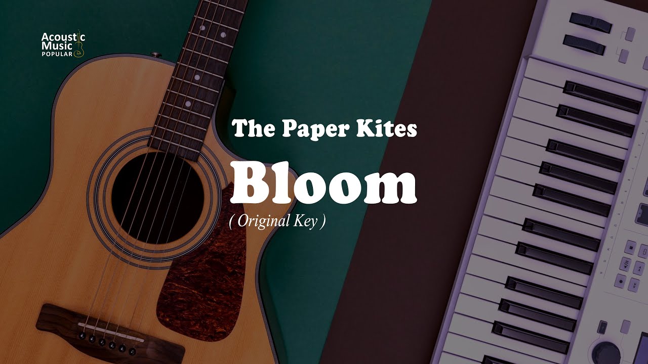 The Paper Kites - Bloom (Karaoke and Lyric | Original key) The Paper Kites - Bloom (Karaoke and Lyric | Original key)