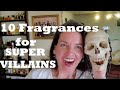 10 TOP Fragrances For My TOP 10 VILLAINS By MOODY BOO REVIEWS 2020