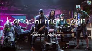 Nabeel Akbar - Karachi Meri Jaan(Lyrics)  | Prod. Illuminhadi | Deathwish
