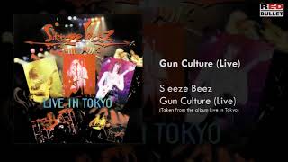 Sleeze Beez - Gun Culture (Live In Tokyo)