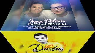 Meysam ebrahimi / joono delam