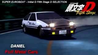 Initial D 5th Stage Soundtrack  Full Metal Cars