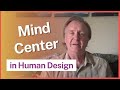 Human Design and the Mind Center ... How we find our own personal mental balance in a crazy world!