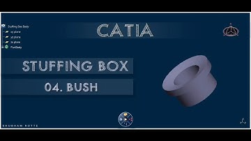 01.4. Stuffing box_bush in Catia