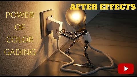 POWER OF COLOR GRADING || AFTER EFFECTS