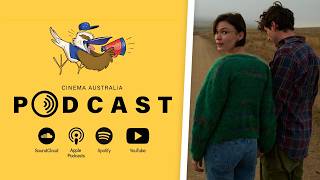 Cinema Australia Podcast Tilda Cobham Hervey James Litchfield