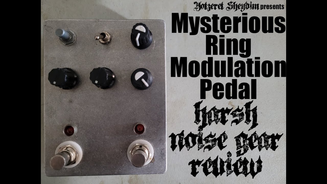 Mystery Ring Modulation Pedal - Harsh Noise Gear Review [NO GUITARS]
