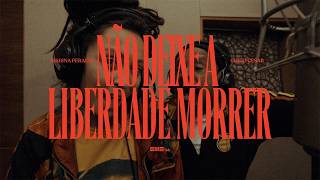Marina Peralta e Chico César - NÃO DEIXE A LIBERDADE MORRER - Caê, Las Hijas de la Alquimia, Marina Peralta & EME Lab