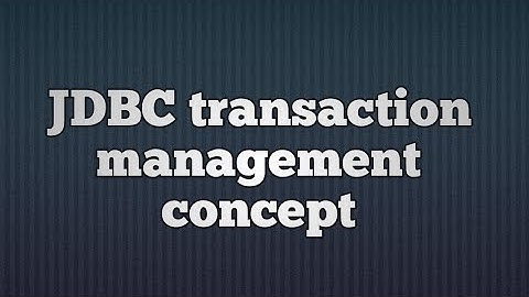 22.JDBC transaction management concept | JDBC Transaction Management