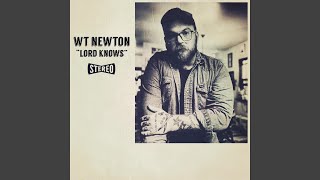 Lord Knows (feat. Daniel Wayne Morris) - WT Newton