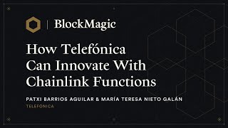 Telefónica's Innovation with Chainlink Functions | Block Magic