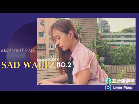 Good Night Piano - Sad Waltz no.2 - Linlin Piano