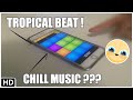 TROPICAL BEAT! CHILL MUSIC? DRUM PADS!