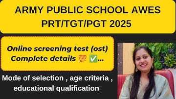 ARMY PUBLIC SCHOOL AWES PRT/TGT/PGT 2025 ONLINE SCREENING TEST NOTIFICATION OUT COMPLETE DETAILS 💯✅