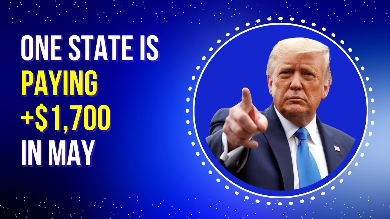 One state is paying +$1,700 in May ― Check if you qualify