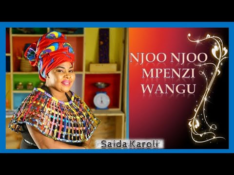  Saida Karoli - Njoo Njoo Mpenzi Wangu (Video Song). Zilipendwa