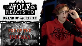 BRAND OF SACRIFICE "Foe of the Inhuman" REACTION REVIEW!!!