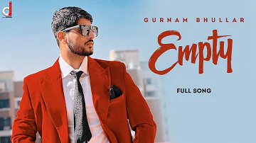 Empty (Full Audio ) Gurnam Bhullar | Gur Sidhu | Gifty  |Punjabi Song| Valentine’s Day
