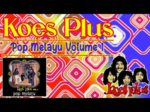KOES PLUS - Pop Melayu Volume 1 (Full Album)