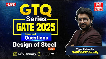 GTQ Series | GATE 2025 | Design of Steel | CE | MADE EASY