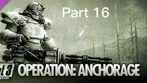 Fallout 3 Walkthrough Part 16 (Operation: Anchorage)