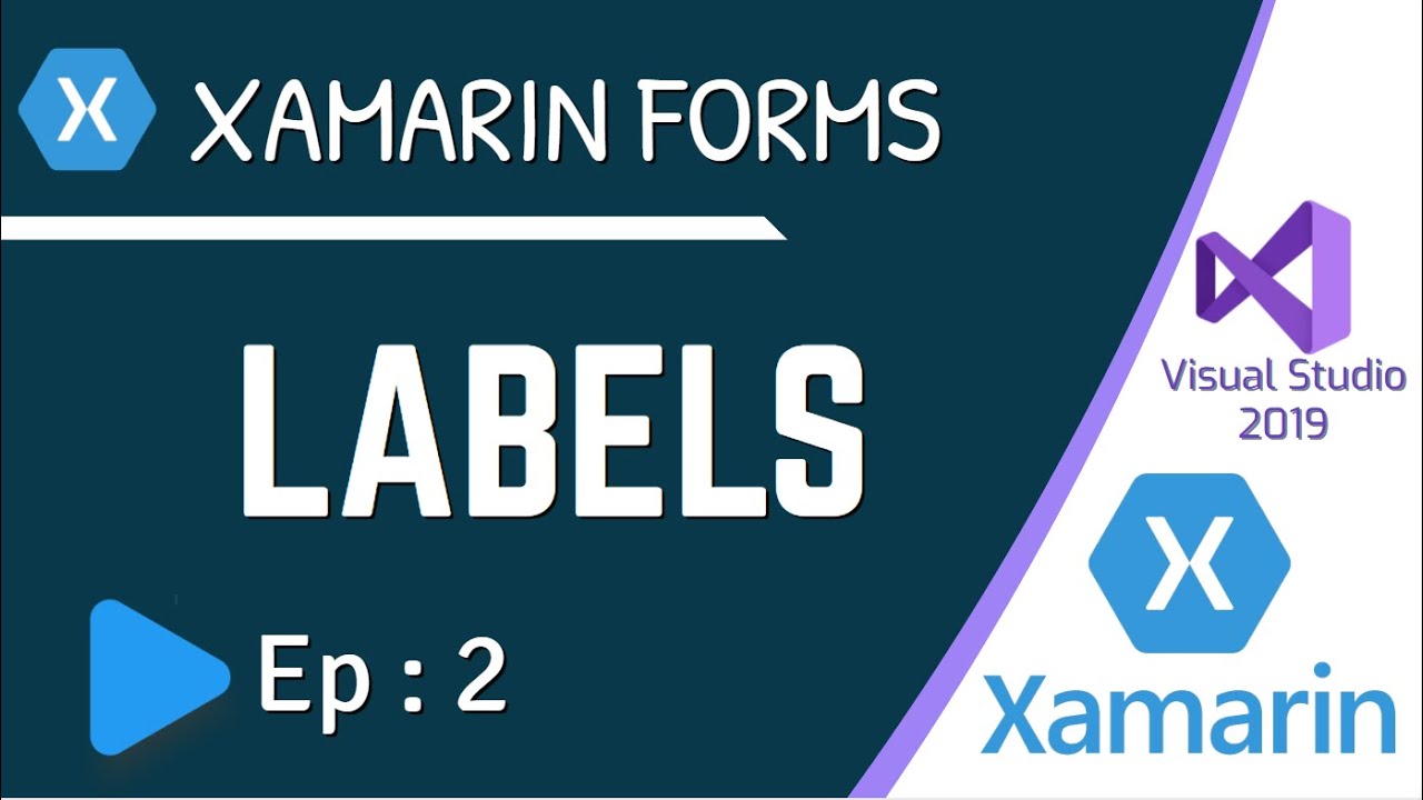 How to use Labels in Xamarin Forms - Ep:2