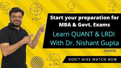 Introduction to QUANT &  Reasoning for MBA Entrance Exams and Govt. Exams | Dr. Nishant Gupta sir