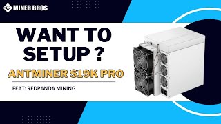 How to setup a Antminer S19K Pro ASIC Miner! FT: @RedPandaMining