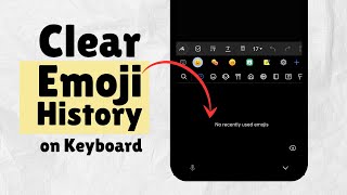How to Clear Emoji History on Samsung Android Keyboard (Quick & Easy) screenshot 5