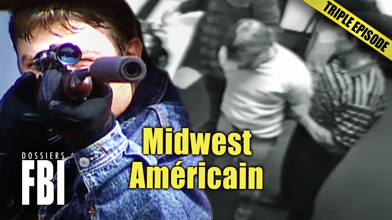 Les Plus Grands Crimes Résolus Dans Le Midwest Américain (Partie 1) | TRIPLE EPISODE | Dossiers FBI