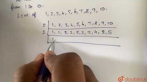 The least number that is divisible by all the numbers from 1 to 10 | Class 10 Maths | Doubtnut