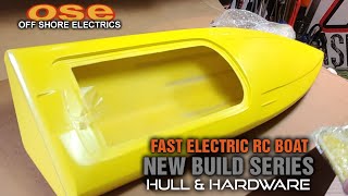 Fast Electric RC Boat Build - Pt1 Hull & Hardware - Offshore electrics Deltaforce