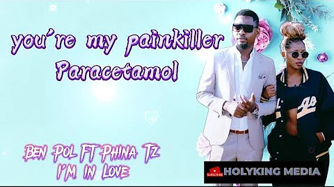 Ben Pol Ft. Phina Tz - I'm in Love {Lyric Video by HolyKing Media}