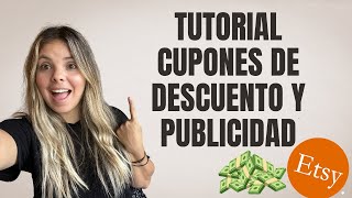 Maximiza tus Ventas en Etsy: Cómo Crear Cupones de Descuento y Anuncios Efectivos