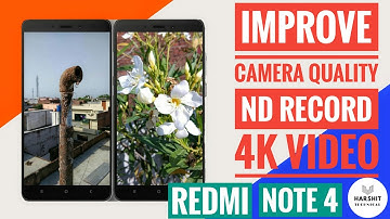 REDMI NOTE 4 :IMPROVE CAMERA QUALITY AND RECORD 4K VIDEO😃