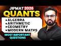 Algebra, Arithmetic, Geometry &amp; Modern Maths | Most Important Questions | Quants |  JIPMAT 2026