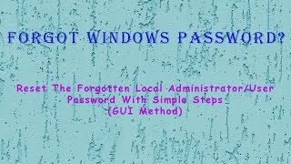 How To Reset Windows Password Reset The Forgotten Windows Password With Simple Steps Using Lazesoft
