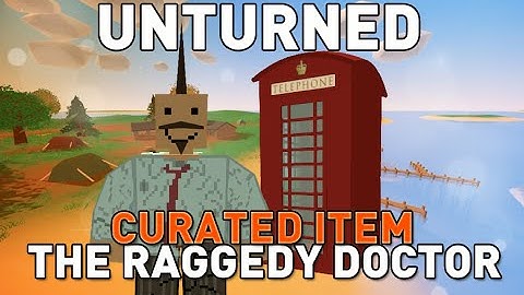 The Raggedy Doctor - Curated Item - Unturned 3.13.0.0