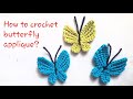 How to Crochet Butterfly Applique? Easy Crochet Tutorial for Beginners