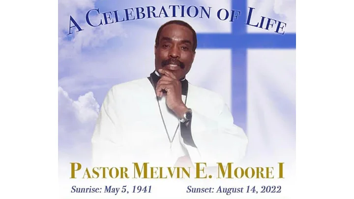 Pastor Melvin E. Moore Homegoing Celebration 10am